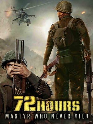 72 Hours: Martyr Who Never Died (2019) Movie | Hindi Dubbed Movie HDRip x264 [1GB]
