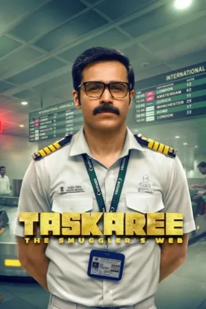 Taskaree: The Smuggler’s Web Season 1 2026 Hindi Audio WEB-DL | Hindi Dubbed Movie [ALL EPISODES]