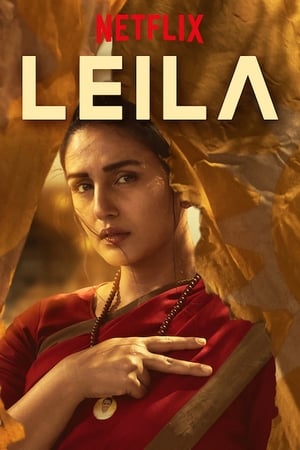 Leila (2019) Season 1 Hindi Web Series HDRip | Hindi Dubbed Movie | 480p [Complete]